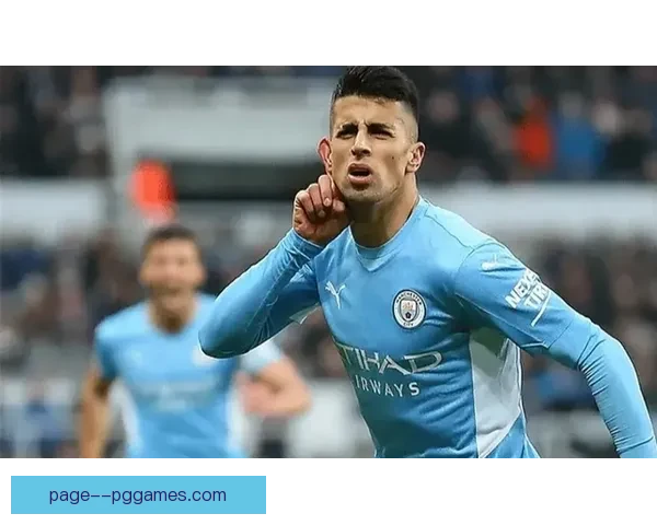 坎塞洛彻底离队引发曼城后防重组与转会市场震动 坎塞洛彻底离队引发曼城后防重组与转会市场震动